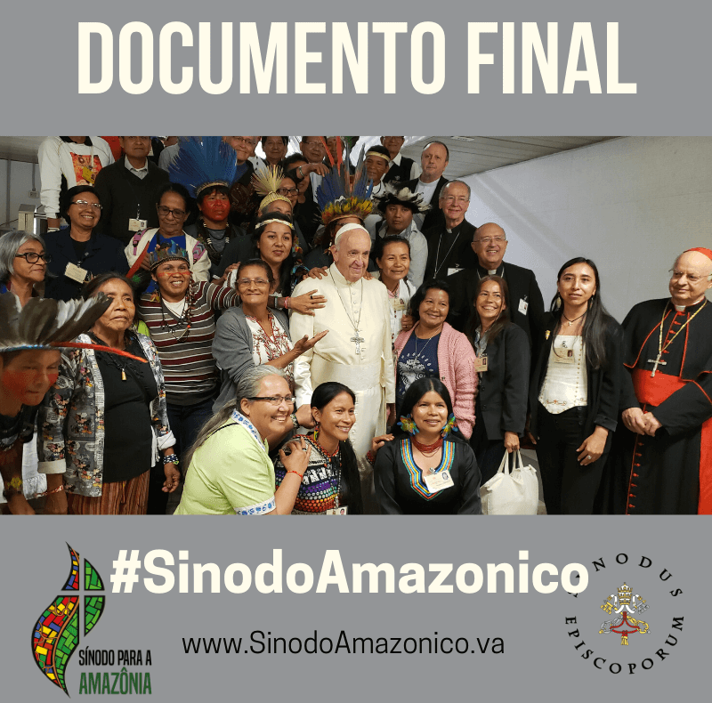 Haga click aqui para el Documento Final del Sinodo Amazonico