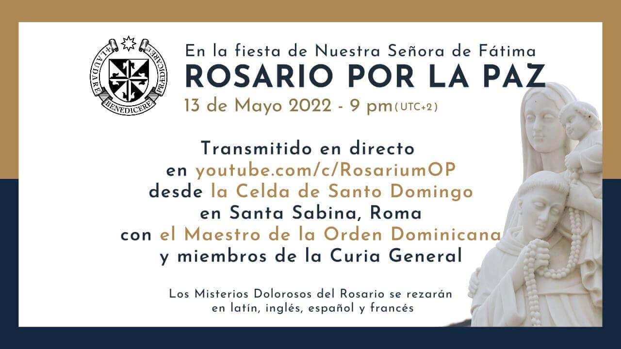 ROSARIO POR LA PAZ - 13 de Mayo 2022 - 9 pm - Transmitido en directo en youtube.com/c/RosariumOP